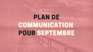 Plan de communication pour septembre - article Artisans deux point zero